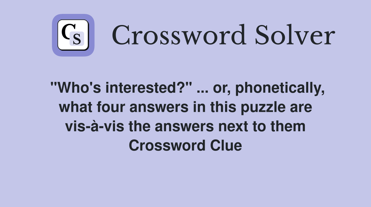 "Who's interested?" or, what four answers in this